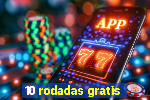 10 rodadas gratis