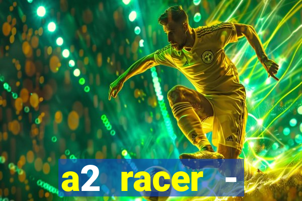 a2 racer - riscando o asfalto filme completo dublado download