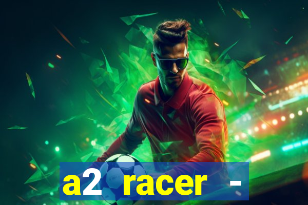 a2 racer - riscando o asfalto filme completo dublado download