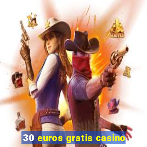 30 euros gratis casino