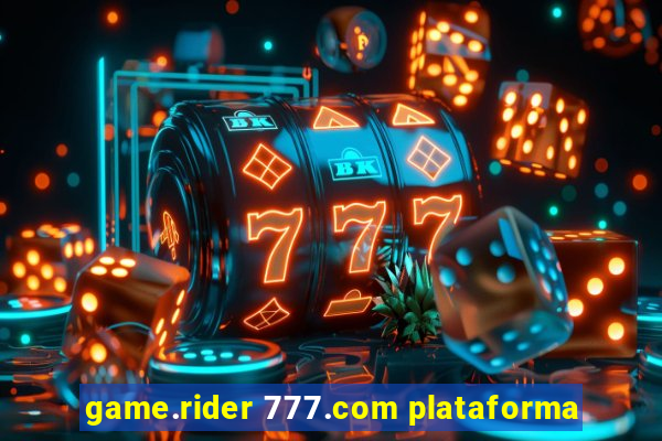 game.rider 777.com plataforma