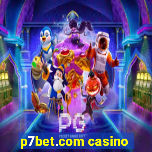 p7bet.com casino