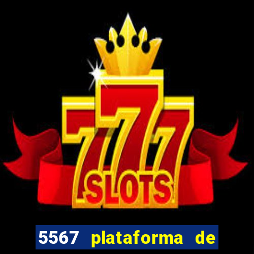 5567 plataforma de jogos login