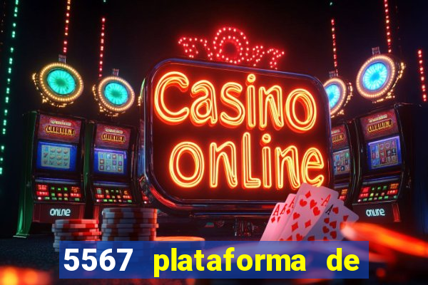 5567 plataforma de jogos login