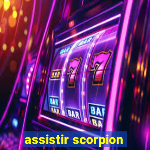 assistir scorpion