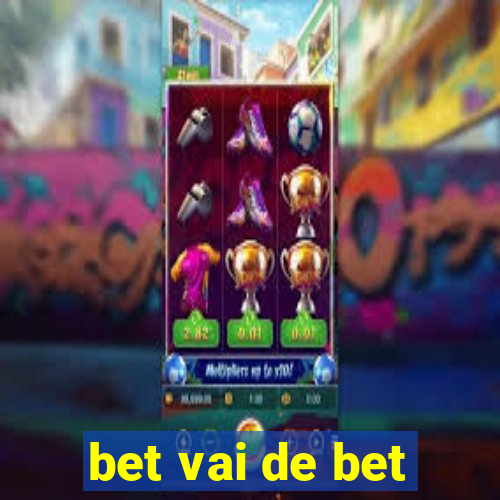 bet vai de bet