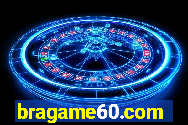 bragame60.com