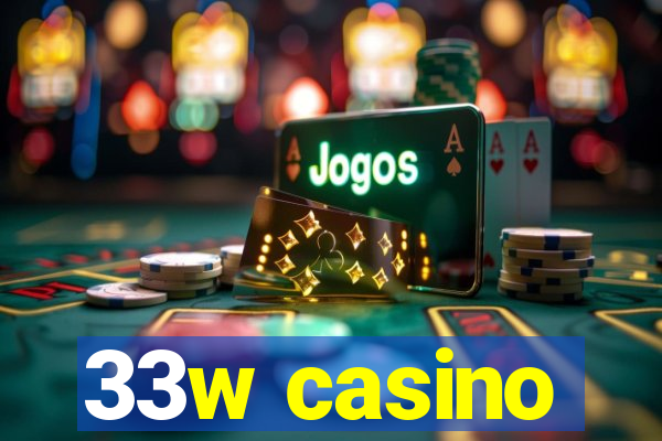 33w casino