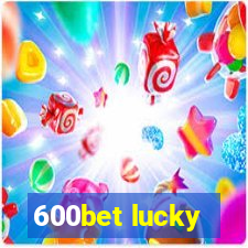 600bet lucky