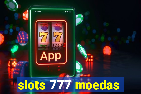 slots 777 moedas