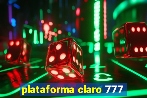 plataforma claro 777