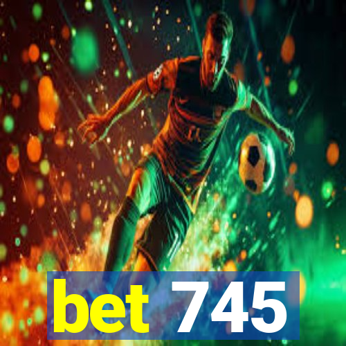 bet 745