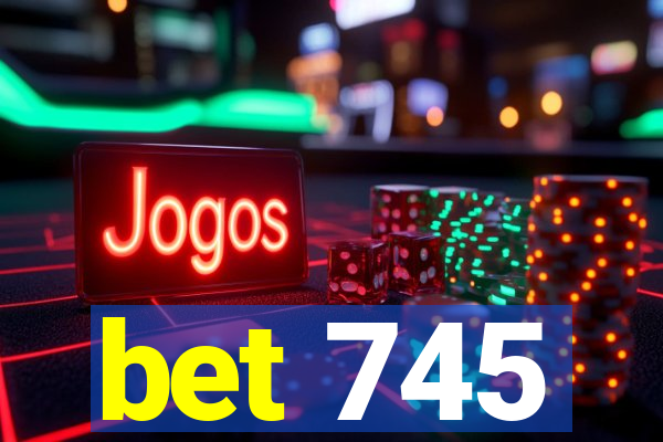 bet 745