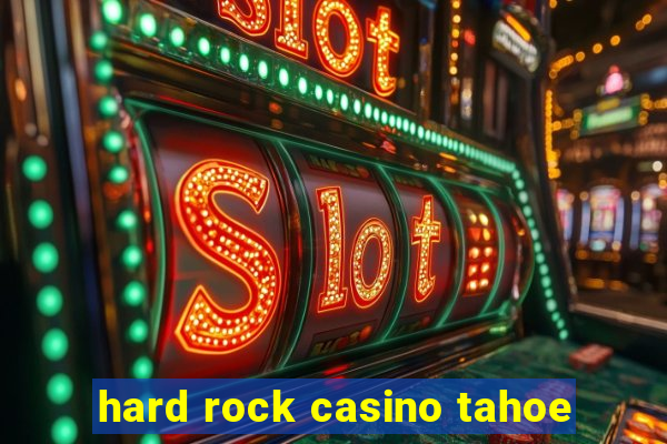 hard rock casino tahoe