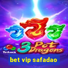 bet vip safadao