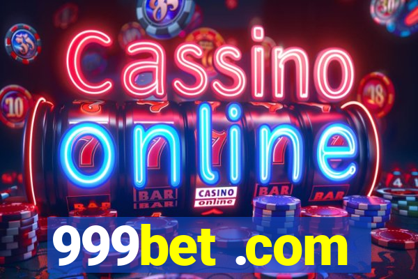 999bet .com