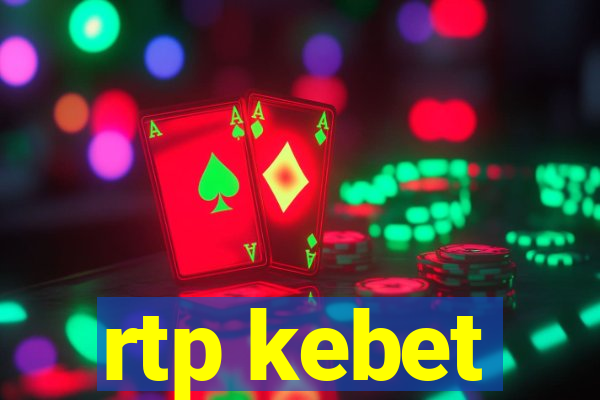 rtp kebet