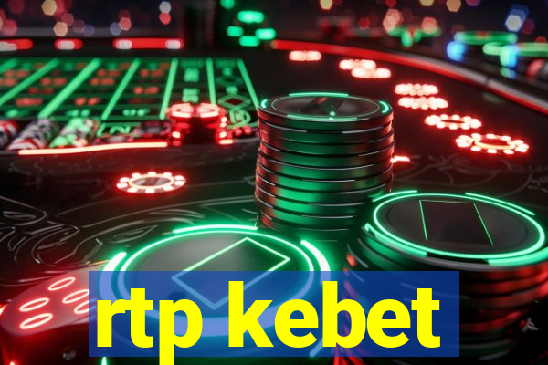 rtp kebet