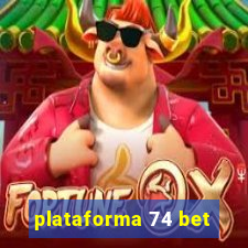 plataforma 74 bet