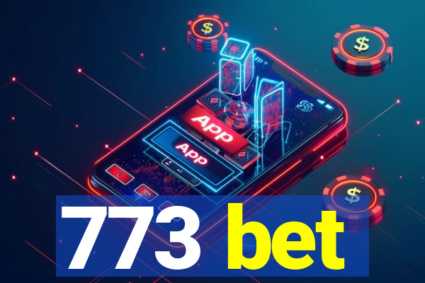 773 bet