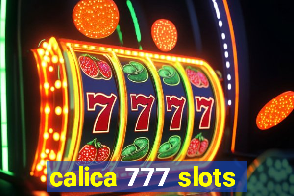 calica 777 slots