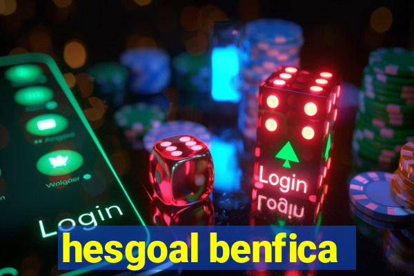 hesgoal benfica