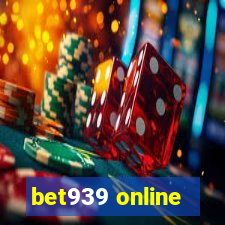 bet939 online