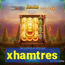 xhamtres