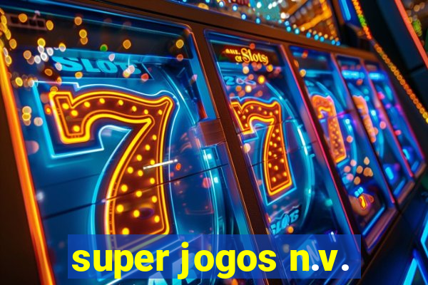 super jogos n.v.