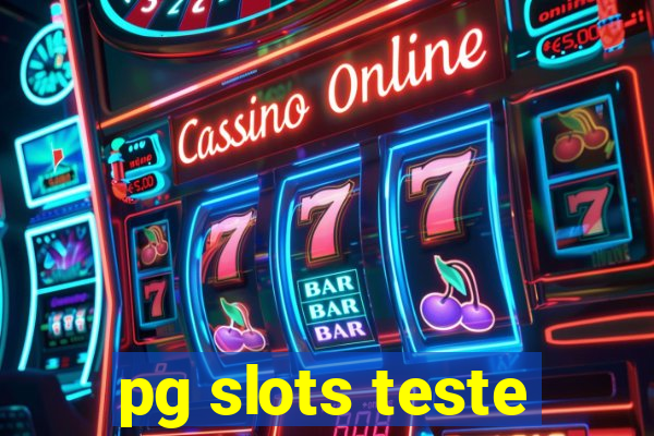 pg slots teste