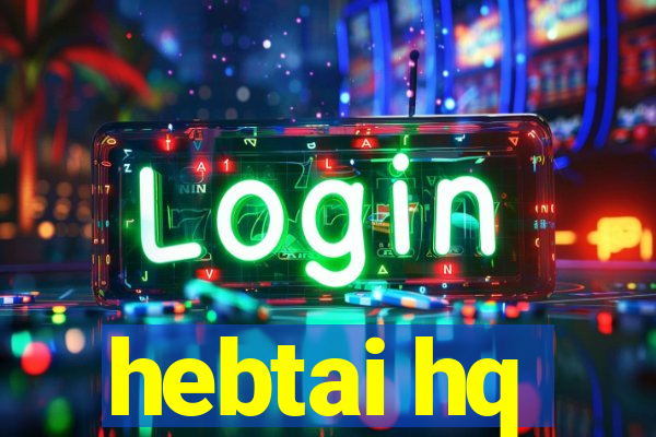 hebtai hq