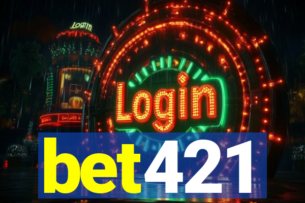 bet421