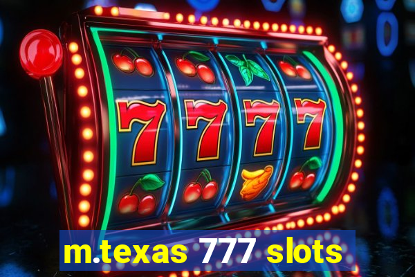 m.texas 777 slots