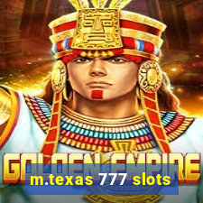 m.texas 777 slots