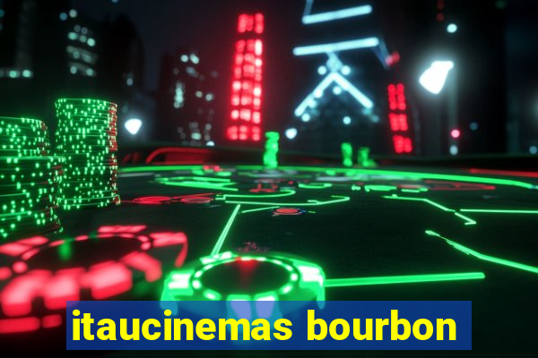 itaucinemas bourbon