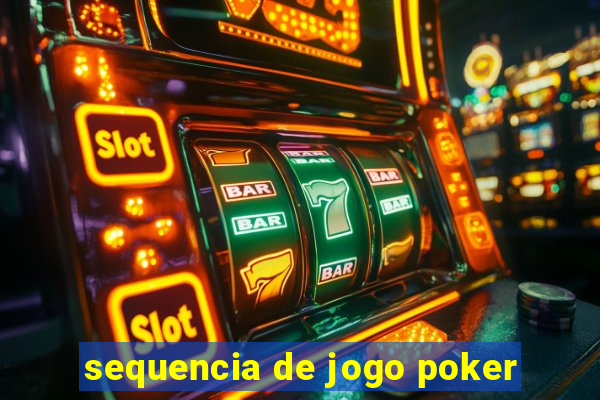 sequencia de jogo poker