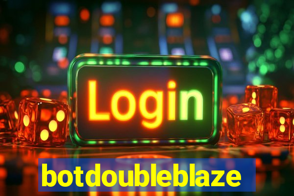 botdoubleblaze