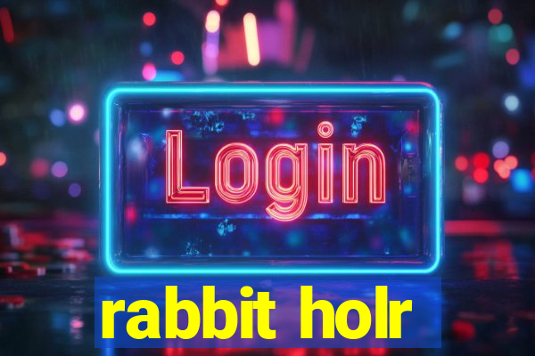 rabbit holr