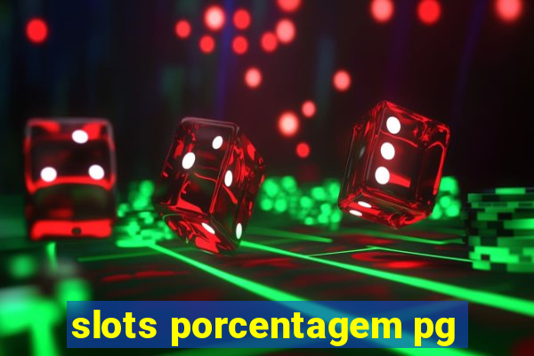 slots porcentagem pg