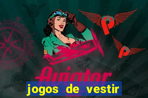 jogos de vestir click jogos