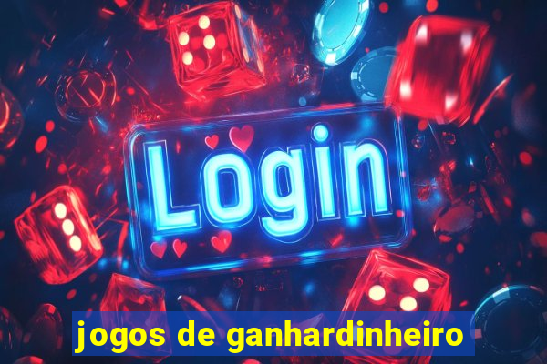 jogos de ganhardinheiro