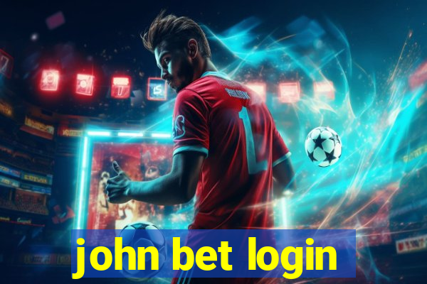 john bet login