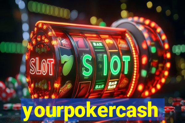 yourpokercash