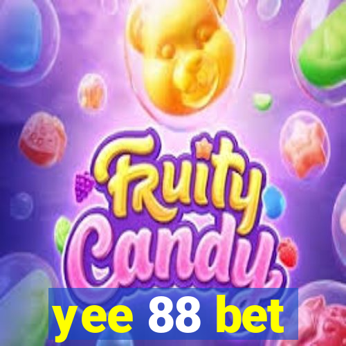 yee 88 bet