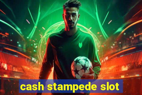 cash stampede slot