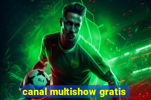 canal multishow gratis