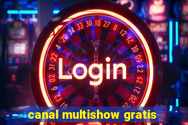 canal multishow gratis