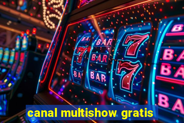 canal multishow gratis