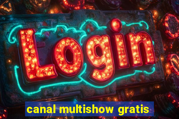 canal multishow gratis