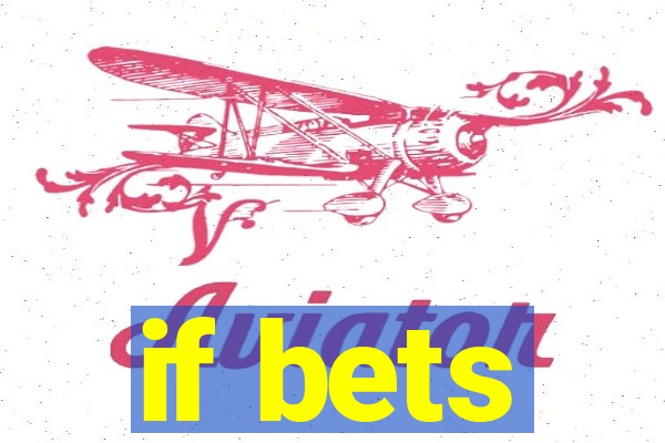 if bets